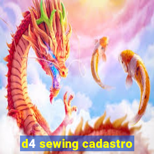 d4 sewing cadastro